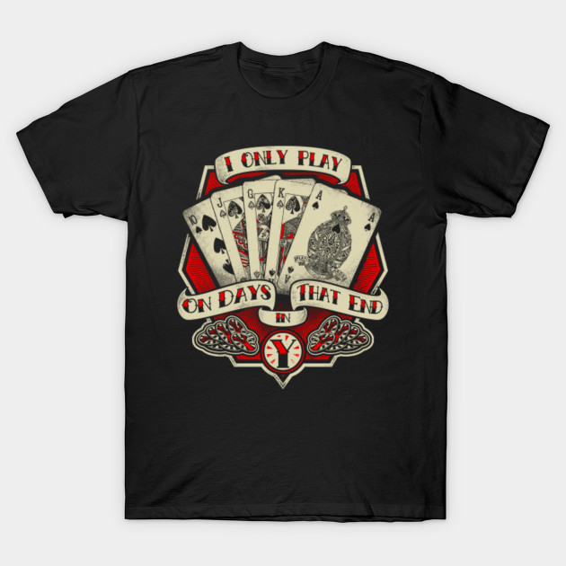 Poker Everyday Poker TShirt TeePublic